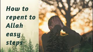 How to repent to Allah easy steps
