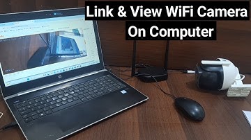 How to link & view WiFi Camera on computer: no cable connection, just wifi connection