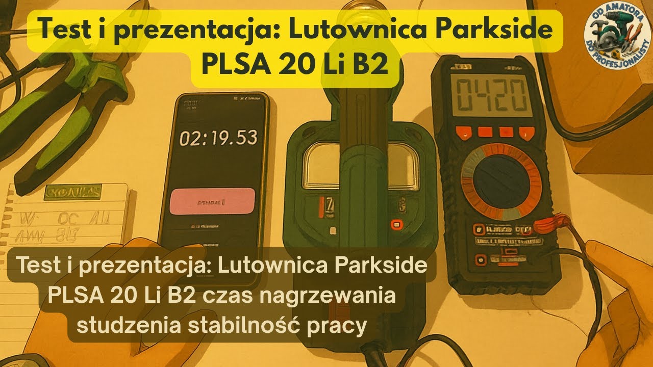 🛑 Test i prezentacja: Lutownica Parkside PLSA 20 Li B2 czas nagrzewania studzenia stabilność pracy