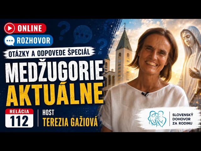 Online špeciál - Otázky a odpovede (112. časť) PREMIÉRA - MEDŽUGORIE aktuálne