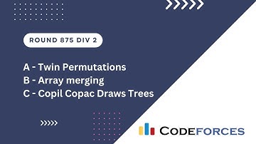 Codeforces Round 875 Div 2 | A B C | Video Editorial C++