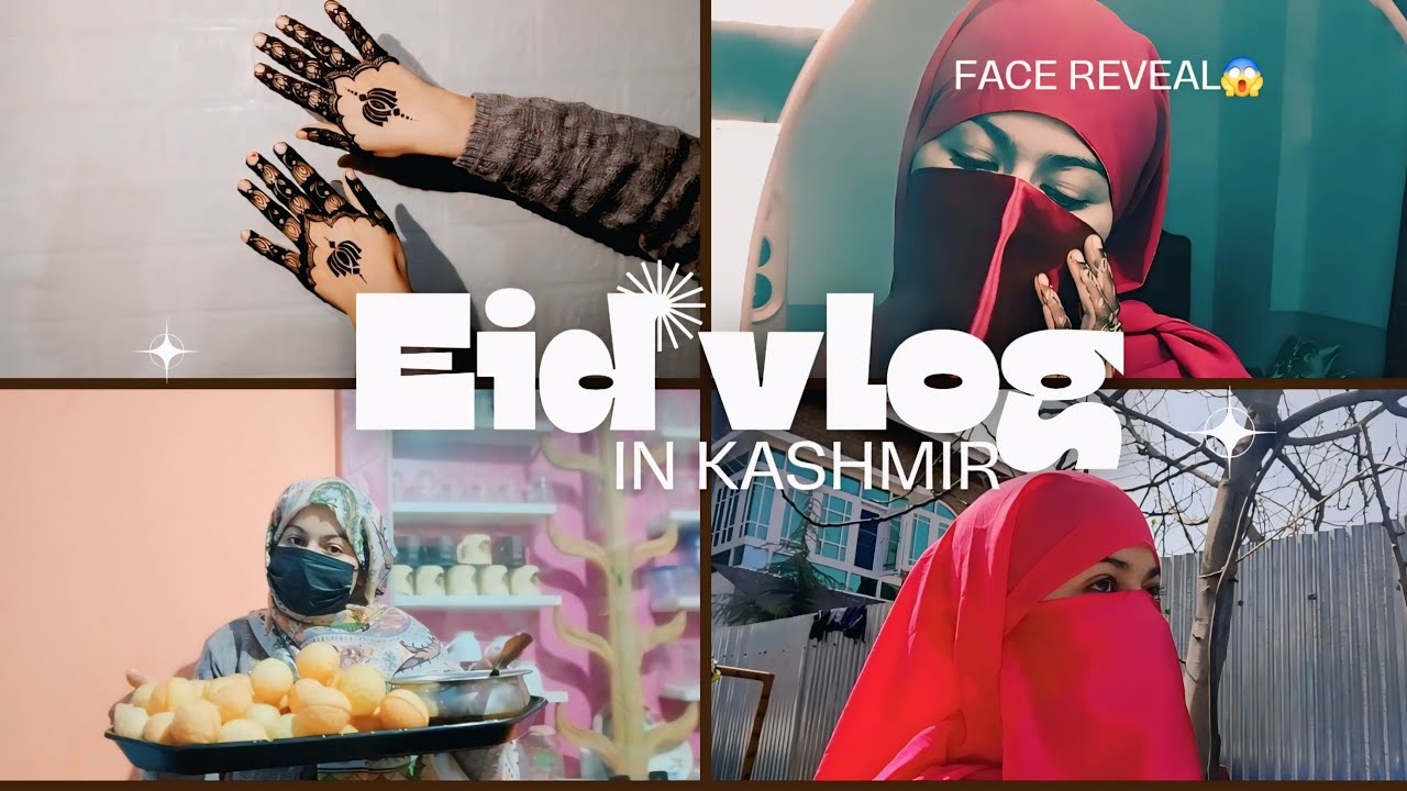 Eid Vlog In Kashmir🌙/ Face Reveal 😱 / Funny Deleted Scenes🤭/ Mehndi b lagayi 