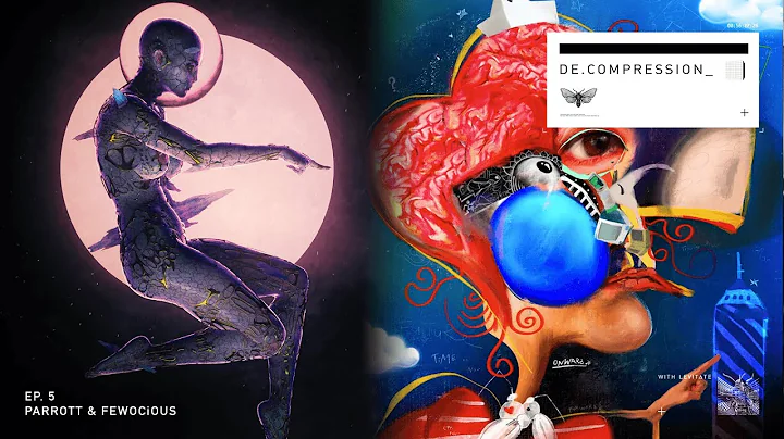 De.Compression Episode 5, with Parrott & FEWOCiOUS