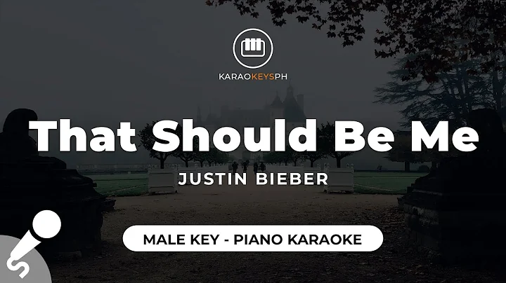 That Should Be Me - Justin Bieber (Lower Male Key - Piano Karaoke)