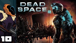 Let's Play Dead Space 2 - PC Gameplay Part 10 - Made Of Bad Ideas