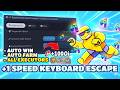 *NEW* +1 Speed Keyboard Escape Script (PASTEBIN 2026) ( AUTO FARM , AUTO PLAY )