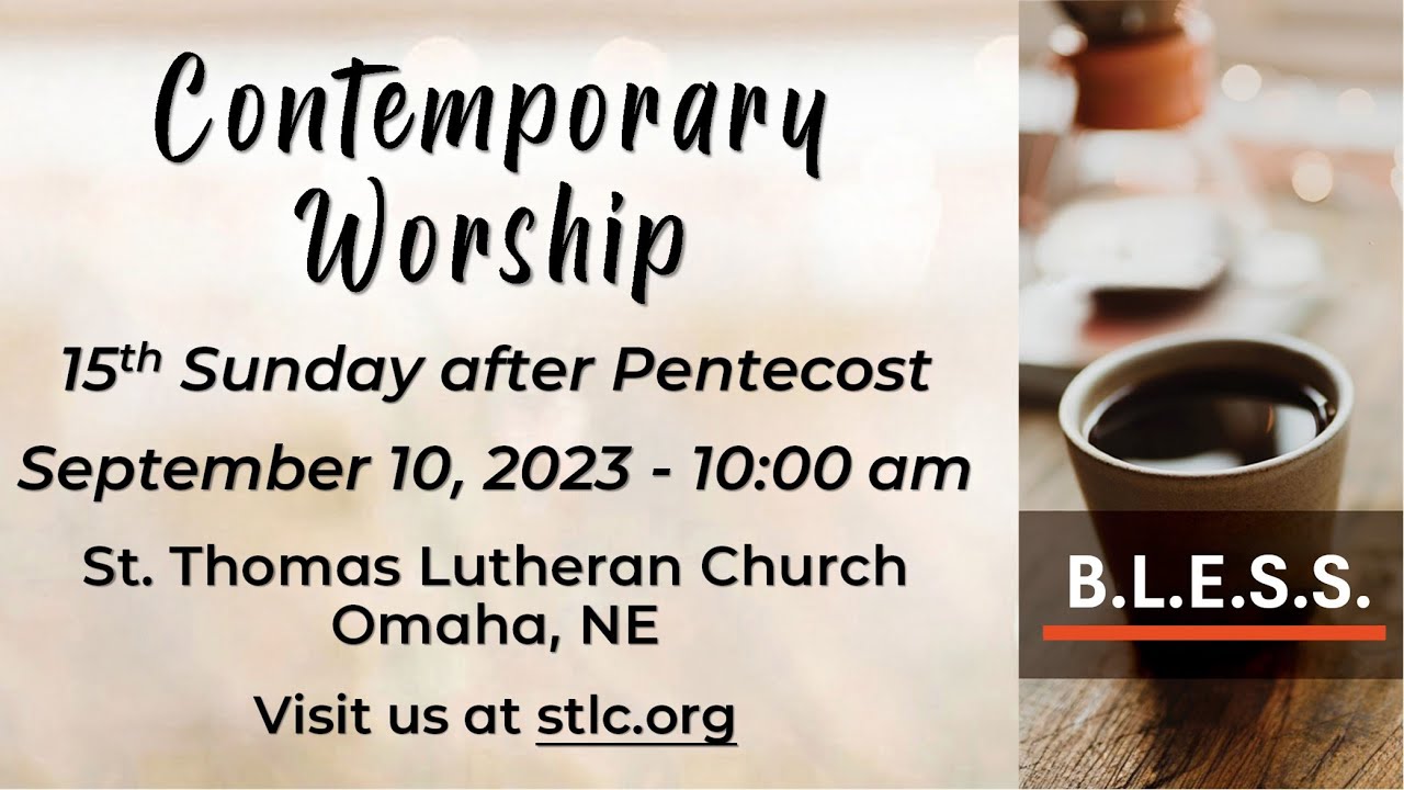 Fifteenth Sunday of Pentecost | September 10, 2023 | Contemporary ...