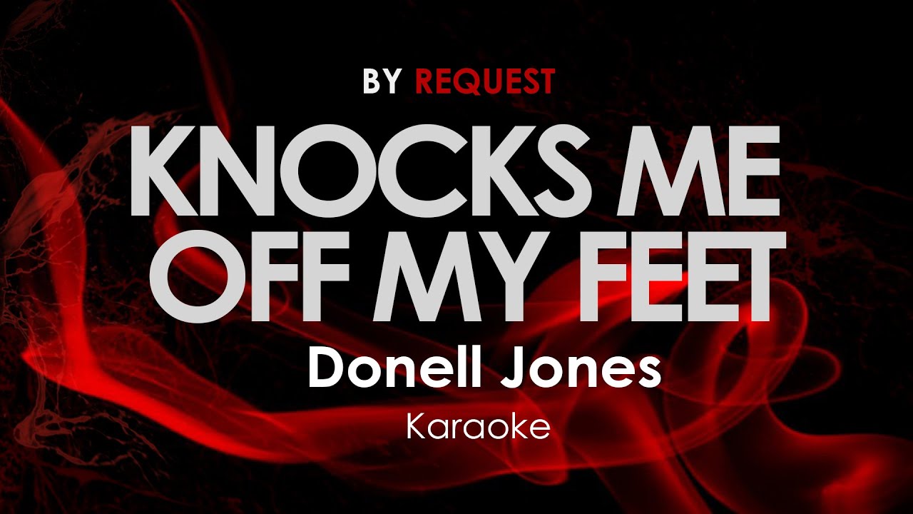 Knocks Me Off My Feet - Donell Jones karaoke - YouTube Music