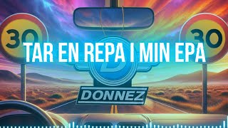 Donnez - Tar en repa i min epa - EPA Remix