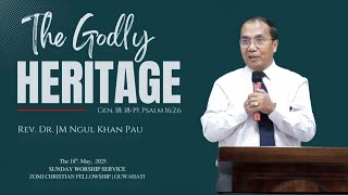 THE GODLY HERITAGE (PASIAN MI GAMH / GO) [Gen. 18:16-19, Psalm 16:1-2, 6]