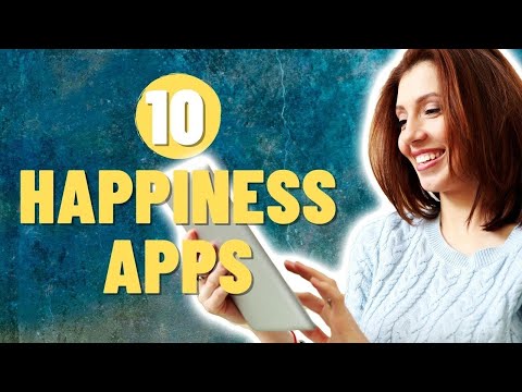 10 सर्वोत्कृष्ट आनंद अॅप्स: मूड ट्रॅकिंग आणि जीवनात अधिक आनंदी होण्यासाठी प्रेरणा