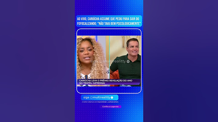 Ao vivo, Cariúcha assume que pediu para sair do Fofocalizando; "Não tava bem psicologicamente".