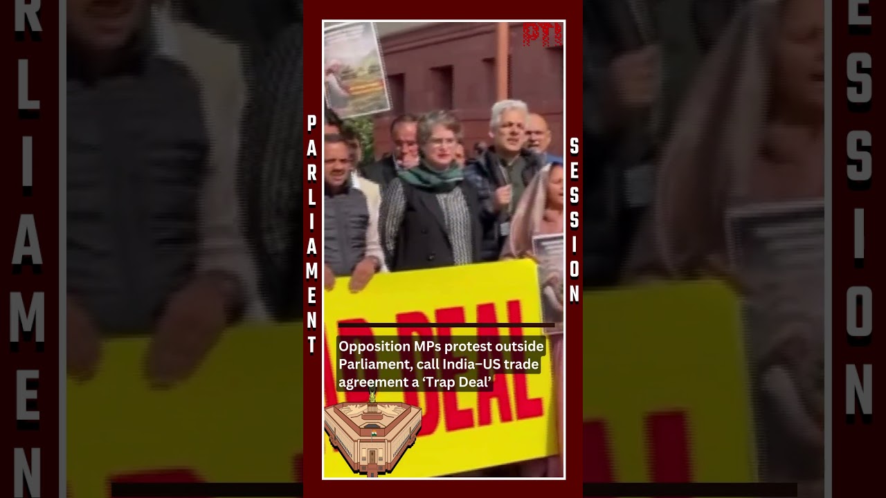 Opposition MPs protest outside Parliament, call India&ndash;US trade agreement a &lsquo;Trap Deal&rsquo;