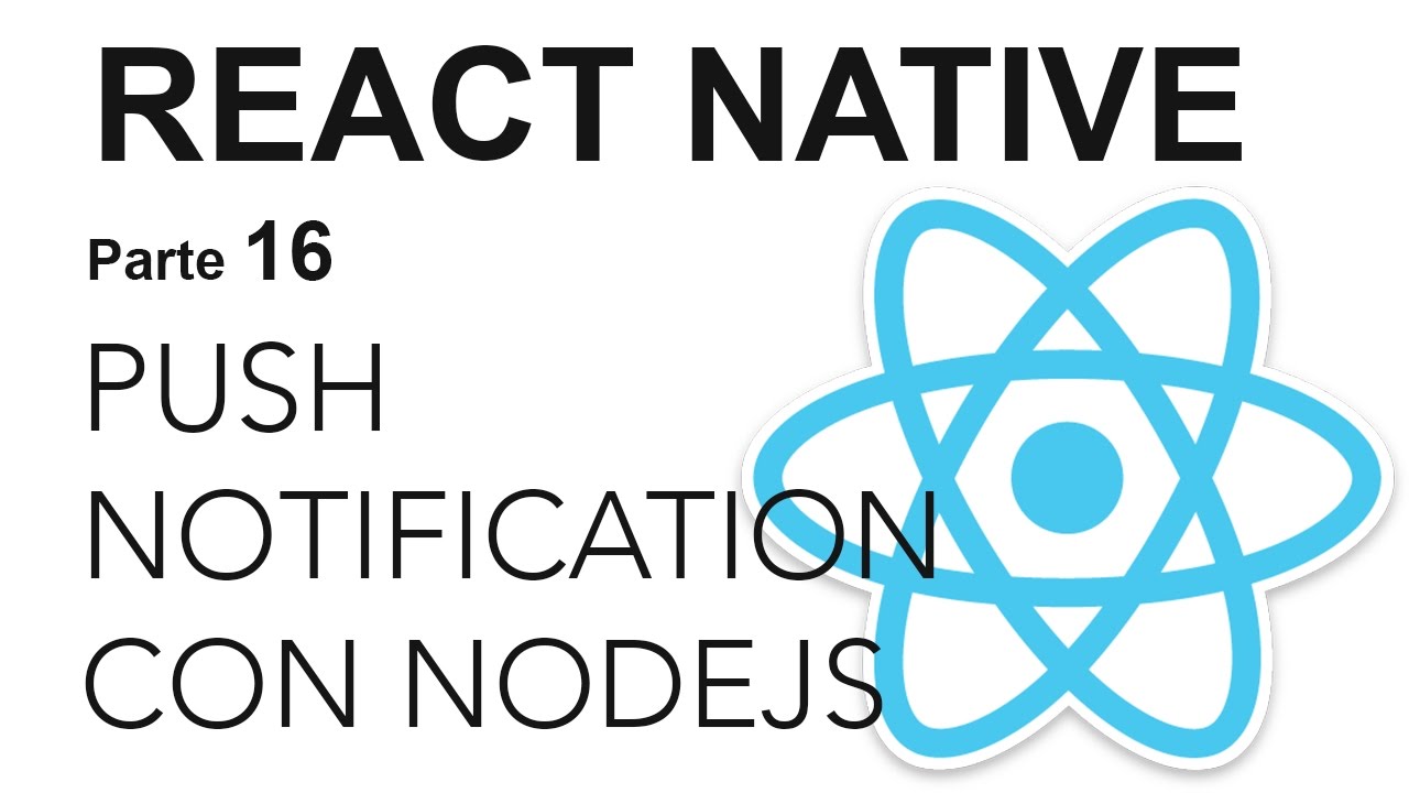 React Native - Parte 16: Push Notification desde NodeJS - YouTube