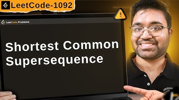 1092. Shortest Common Supersequence | leetcode daily challenge | dsa | dp | faang | shashcode