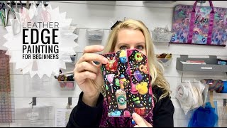 Leather Edge Painting Tips for Beginners
