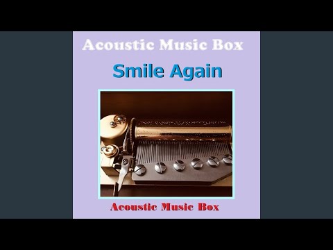 Smile Again（アコースティック・オルゴール） auf YouTube ansehen