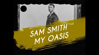 Sam Smith - My Oasis (feat Burna Boy) (Lyric Video) ft. Burna Boy