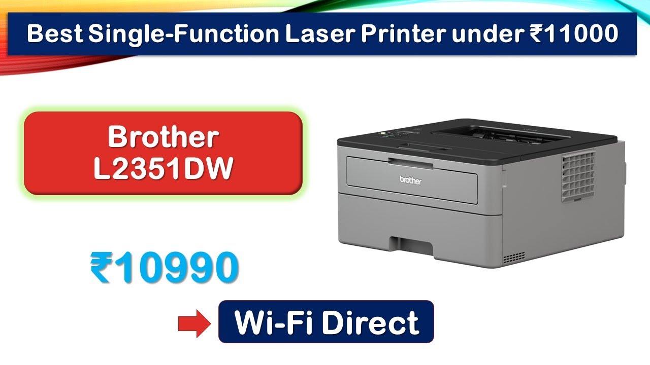 Brother L2351dw Laser Printer With Wi Fi Direct Under 11000 Rupees