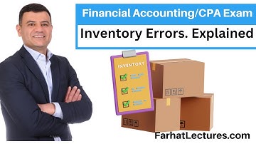 Inventory Errors Explained.  Intermediate Accounting.  CPA exam FAR.
