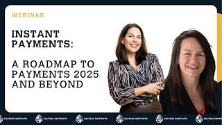 Instant Payments: A Roadmap to Payments 2025 and Beyond
