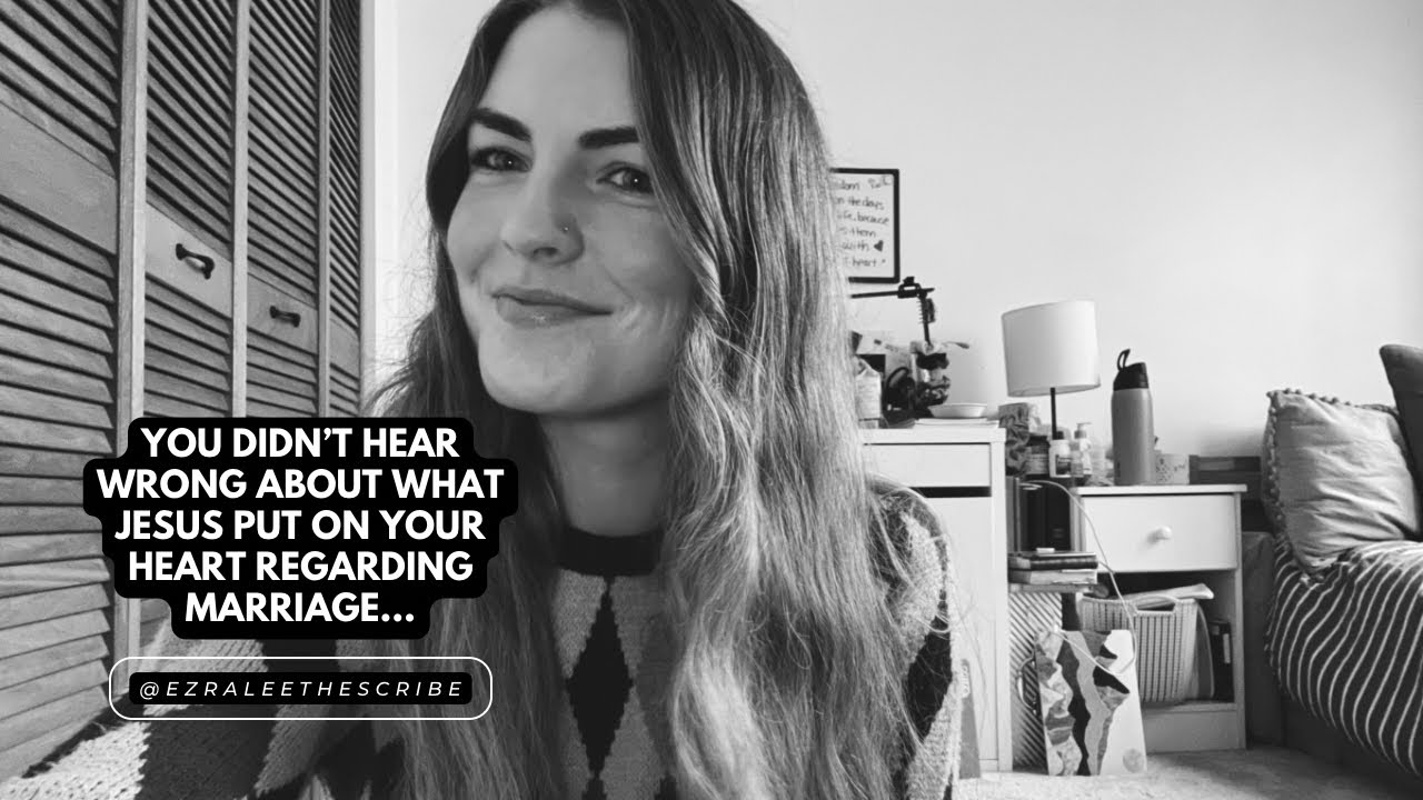 You didn’t hear wrong about what Jesus put on your heart regarding marriage…