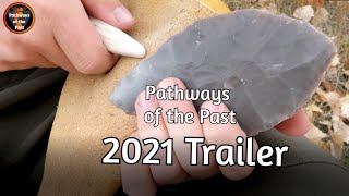 2021 TRAILER FOR PATHWAYS OF THE PAST!!!