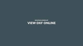How to open and view DXF files in a browser | GroupDocs.Viewer App Tutorial