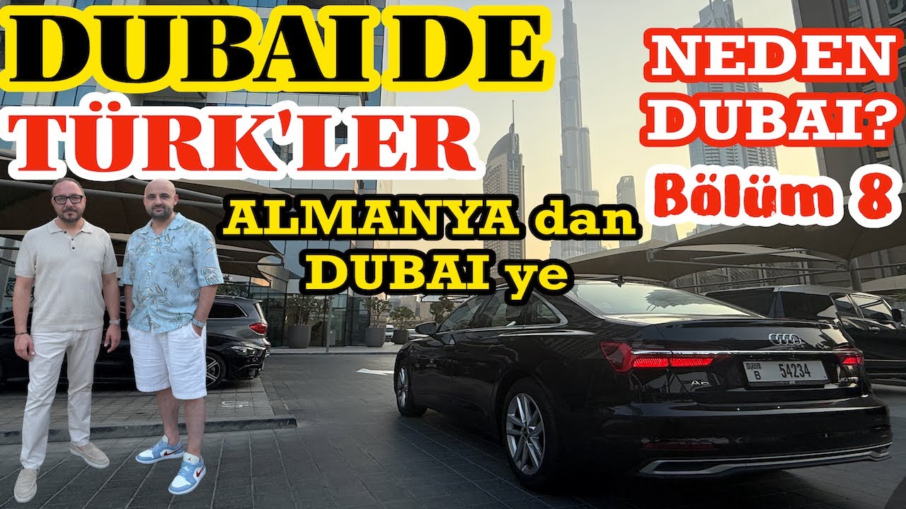 DUBAI'DE TÜRKLER, NEDEN DUBAI'YE TAŞINDIN? 8.Bölüm