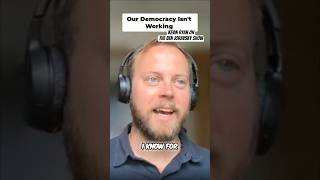 Our Democracy Isn't Working