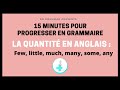 Cours danglais 15 minutes pour comprendre la quantit few little many much some any