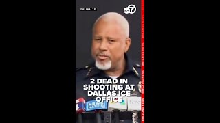 4 shot, 2 dead at ICE office in Dallas