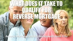 What are the Qualifications for a Reverse Mortgage? 