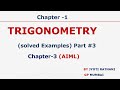 Sem -1 Trignometory Solved Examples Part- 3 Chapter-1 (Basic Mathematics) / Chapter-3 (AIML)