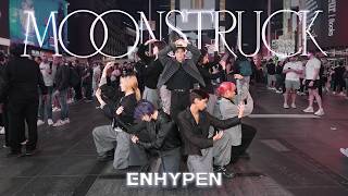 [Kpop In Public Nyc Times Square One Take] Enhypen (엔하이픈) - ‘Moonstruck’ Dance Cover