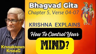 How To Control Your Mind? How To Fence Your Thoughts? Shri Krishna Teaches About Mind. Gita 5/4-7