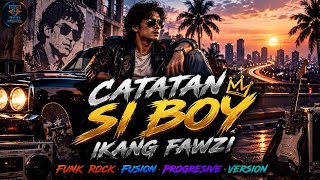 CATATAN SI BOY – IKANG FAWZI | Funk Rock Fusion Progressive Version | TCD Remake