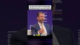 Debanked Eric Trump On Why They Went Into Bitcoin Crypto No Banks Want Them