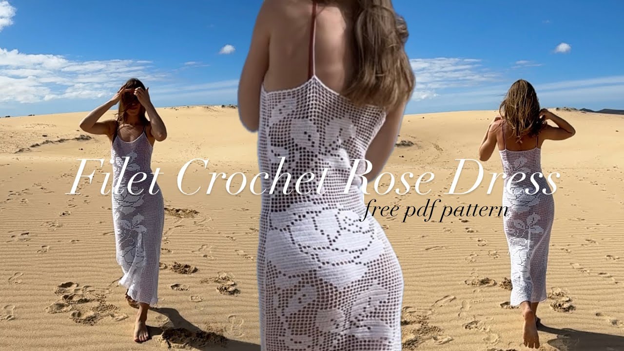 How to make the Filet Crochet Rose Dress l free PDF pattern & tutorial