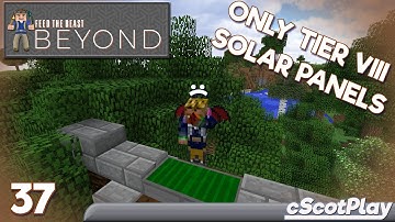 FTB Beyond w/ cScot – Ep 37 : Solar Flux Reborn – Solar Panels