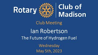 May 3, 2023 Ian Robertson: The Future of Hydrogen Fuel
UW-Madison Engineering Dean IAN ROBERTSON talks about how 10 Midwest states and private partners are working to make hydrogen an affordable, safe and carbon-free energy option.
Guest speaker starts at 22:00
Visit our Club Website
www.rotarymadison.org
Subscribe to our YouTube Channel
/ rotaryclubofmadison
Follow us on Facebook
www.facebook.com/RotaryClubofMadison May 3, 2023 Ian Robertson: The Future of Hydrogen Fuel