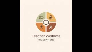 Teacher Wellness Foundations - The Supplement Pillar of Teacher Wellness - Overview