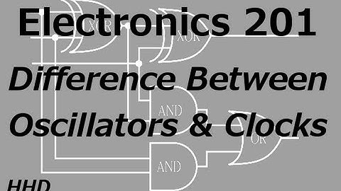 Electronics 201: Difference Between Oscillators and Clocks