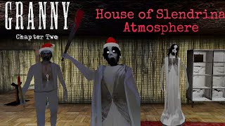 Granny Chapter Two In House Of Slendrina Atmosphere || Full Gameplay