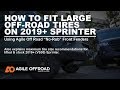 Fit Large Off-Road Tires on 2019+ Mercedes Sprinter: Agile "No-Rub" Front Fender Review & Install