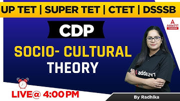 CTET/UPTET/SUPER TET/DSSSB 2022 | CDP | Socio- Cultural Theory