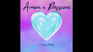 Amore Passione - Crazy Wish
