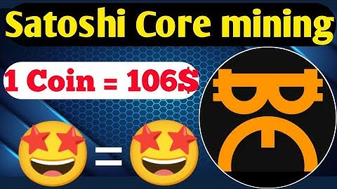 Satoshi btcs update | core mining update in kyc live | 🎉 core mining in today news