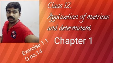 Class 12th  Application of matrices and determinant Chapter - 1 , Exercise 1.1, Q.no.14