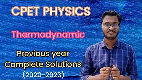 CPET Physics Prevcious Year Question solution and concept discussion Thermodynamics | UTKALA Physics
